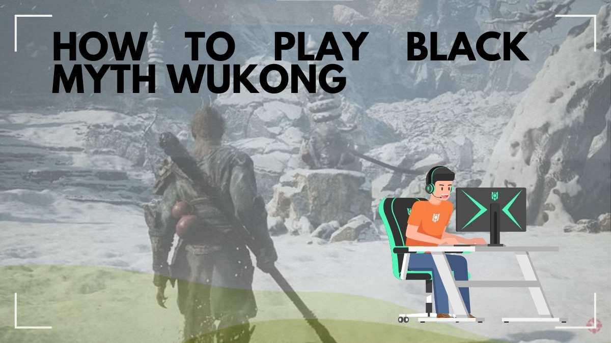 How To Play Black Myth Wukong